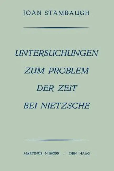 Buy Untersuchungen Zum Problem Der Zeit Bei Nietzsche (English, Joan Stambaugh) — BookShops.in