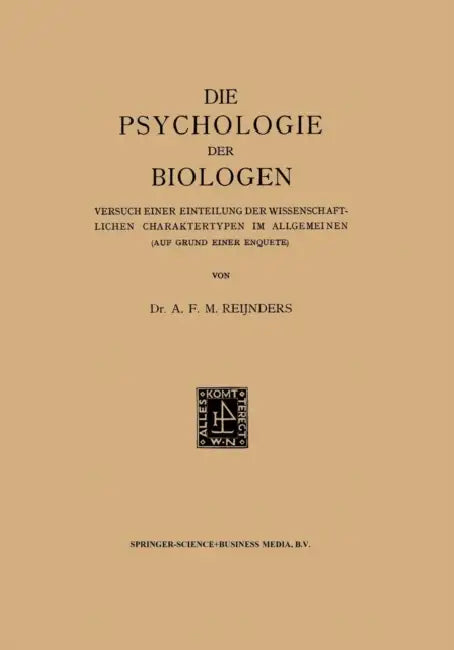 Buy Die Psychologie Der Biologen (English, Albert Franciscus Marinus Reijnders) — BookShops.in