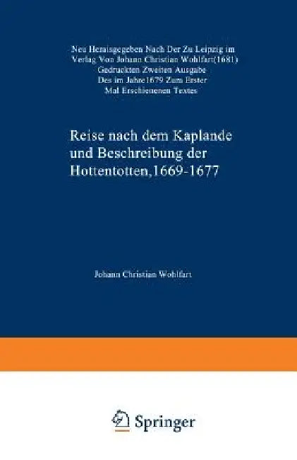 Buy Reise Nach Dem Kaplande Und Beschreibung Der Hottentotten 1669-1677 (English, K. Schreyer) — BookShops.in