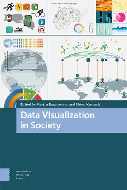 Buy Data Visualization in Society (English, Martin Engebretsen | Helen Kennedy) — BookShops.in