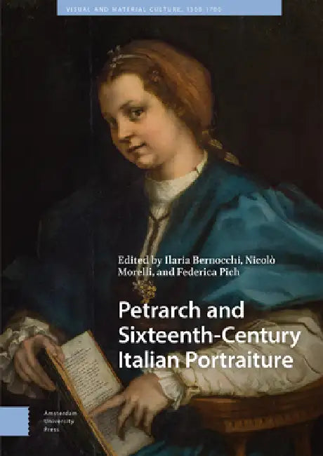 Buy Petrarch and Sixteenth-Century Italian Portraiture (English, Ilaria Bernocchi | Nicolò Morelli | Federica Pich) — BookShops.in
