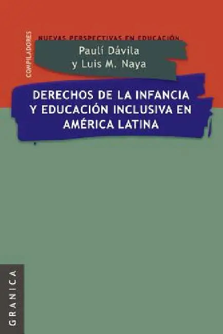 Buy Derechos de La Infancia y Educacion Inclusiva En America Latina (English, Luis Maria Naya | Pauli Davila) — BookShops.in