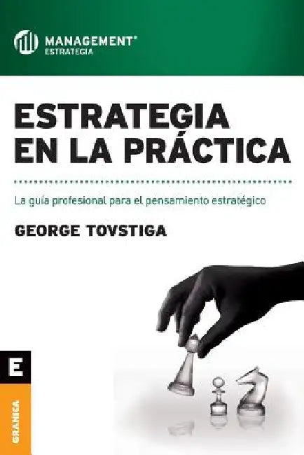 Estrategia en la práctica (English, George Tovstiga)
