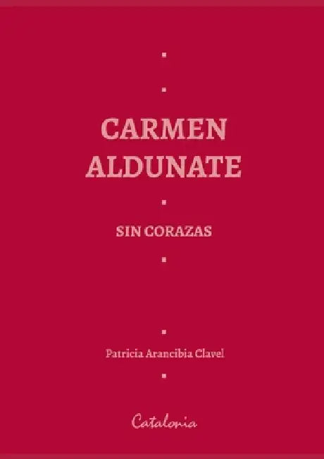 Buy Carmen Aldunate (English, Patricia Arancibia Clavel) — BookShops.in