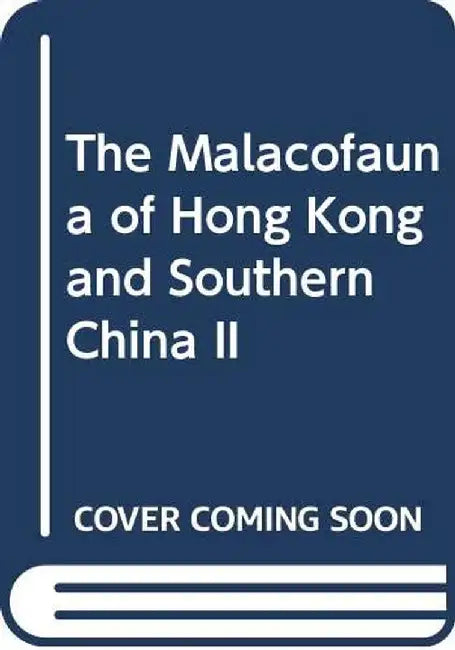 The Malacofauna of Hong Kong and Southern China II (2 Vols) (English, Brian Morton)