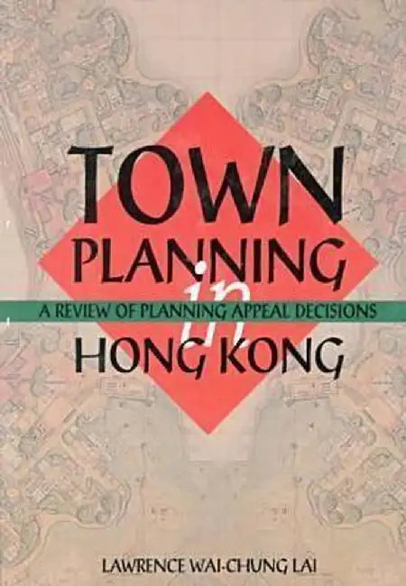Town Planning in Hong Kong (English, Wai Chung Lawrence Lai)