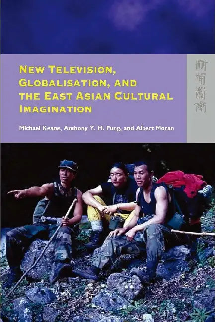 New Television, Globalisation, and the E (English, Michael Keane)