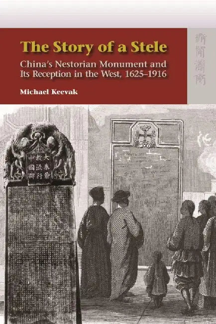Buy The Story of a Stele - China's Nestorian (English, Michael Keevak) — BookShops.in