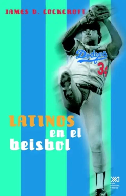 Buy Latinos En El Beisbol (English, James D. Cockcroft | Tziviah P. Aguilar Aks | Marti Soler) — BookShops.in