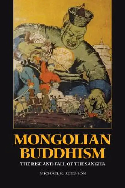 Buy Mongolian Buddhism (English, Michael K. Jerryson) — BookShops.in