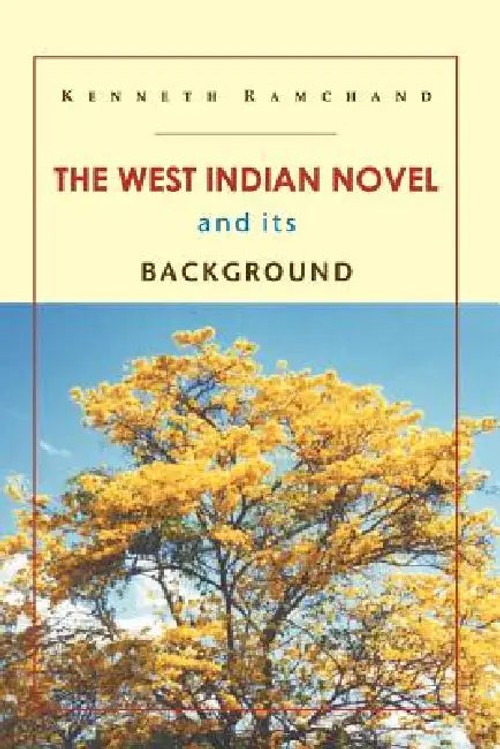 The West Indian Novel and its Background by Kenneth Ramchand – Ian Randle Publishers view 4