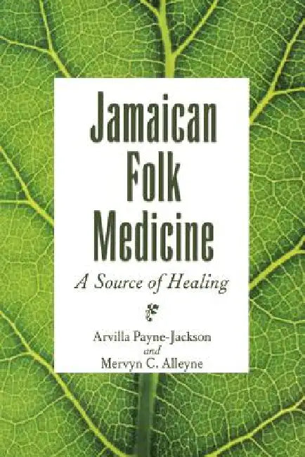 Buy Jamaican Folk Medicine | by Arvilla Payne-Jackson | Mervyn C. Alleyne | University of the West Indies Press | by Arvilla Payne-Jackson | Mervyn C. Alleyne | University of the West Indies Press | by Arvilla Payne-Jackson | Mervyn C. Alleyne | University of the West Indies Press | by Arvilla Payne-Jackson | Mervyn C. Alleyne | University of the West Indies Press | by Arvilla Payne-Jackson | Mervyn C. Alleyne | University of the West Indies Press | by Arvilla Payne-Jackson | Mervyn C. Alleyne | Uni — BookShops.in