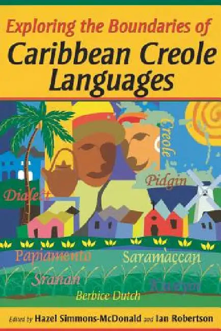 Buy Exploring the Boundaries of Caribbean Creole Languages (English, Hazel Simmons-McDonald | Ian Robertson) — BookShops.in