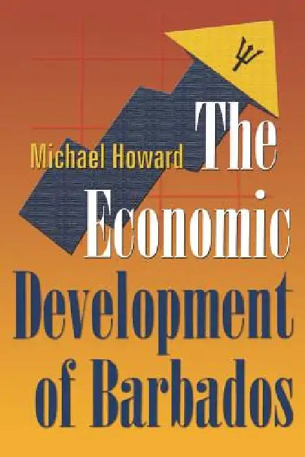 Buy The Economic Development of Barbados (English, Michael McGregor Howard) — BookShops.in