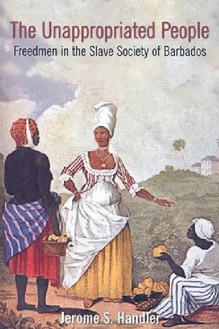 The Unappropriated People (English, Jerome S. Handler)
