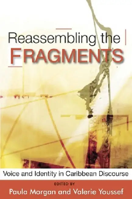 Reassembling the Fragments (English, Paula Morgan | Valerie Youssef)