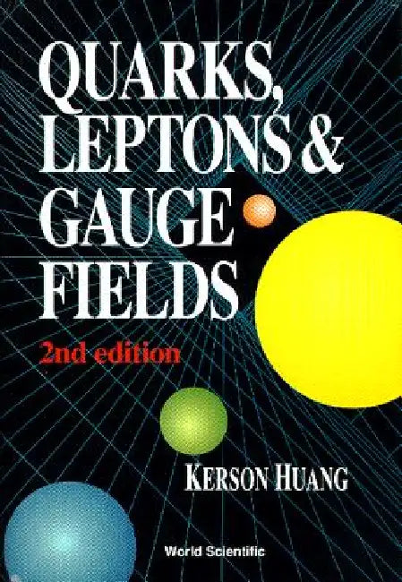 Buy Quarks, Leptons & Gauge (2nd Ed) (English, Huang Kerson) — BookShops.in