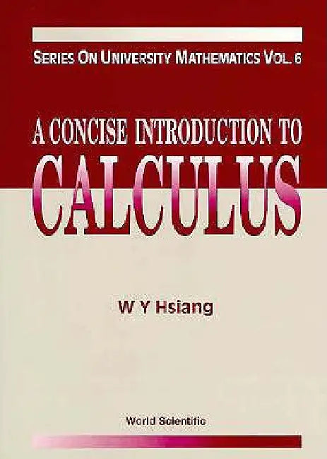 Buy Concise Introduction to Calculus, a (V6) (English, Hsiang Wu-Yi) — BookShops.in