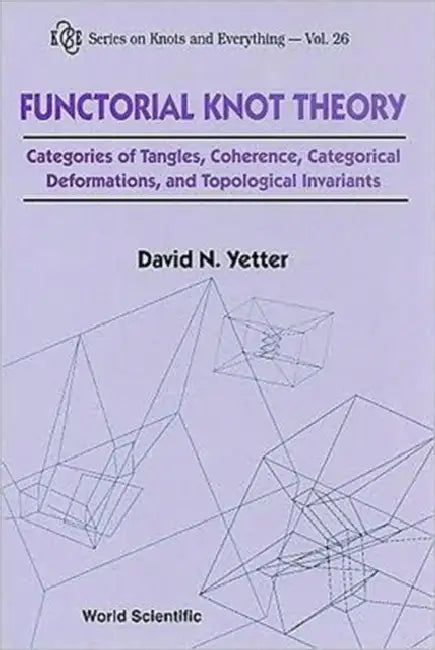 Buy Functorial Knot Theory (English, David N. Yetter) — BookShops.in