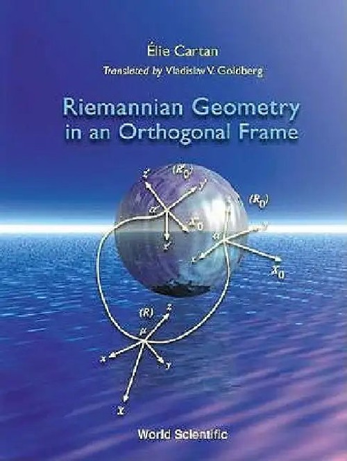 Riemannian Geometry in an Orthogonal Frame – Elie Cartan view 2