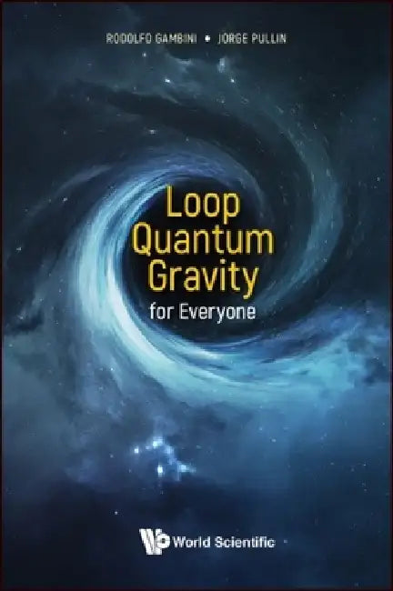 Loop Quantum Gravity for Everyone (English, Rodolfo Gambini | Jorge Pullin)