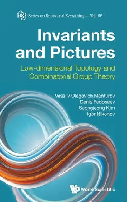 Buy Invariants and Pictures (English, Vassily Olegovich Manturov | Denis Fedoseev | Seongjeong Kim) — BookShops.in