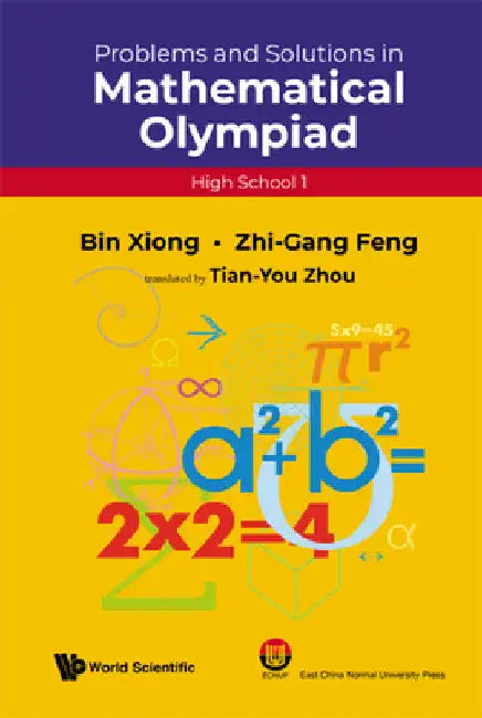 Problems and Solutions in Mathematical Olympiad (High School 1) (English, Bin Xiong | Zhi-Gang Feng | Tian-You Zhou)