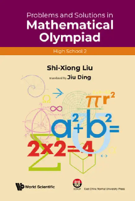 Problems and Solutions in Mathematical Olympiad (High School 2) (English, Shi-Xiong Liu | Jiu Ding)