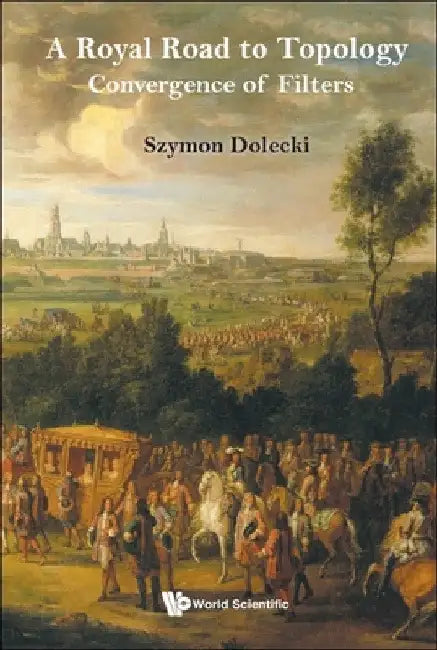 Royal Road to Topology, A (English, Szymon Dolecki)