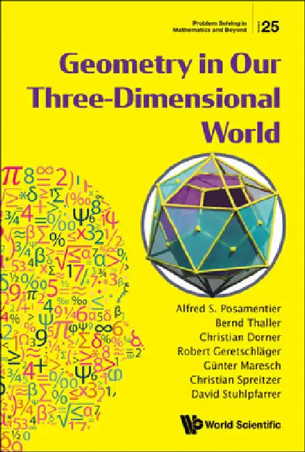 Geometry in Our Three-Dimensional World (English, Alfred S. Posamentier | Guenter Maresch | Bernd Thaller)