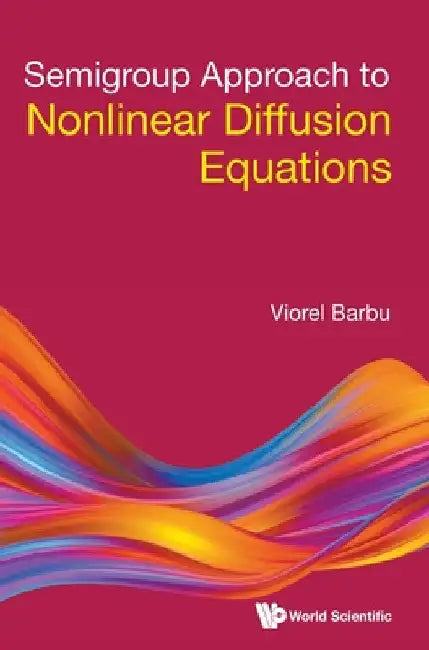 Semigroup Approach to Nonlinear Diffusion Equations (English, Viorel Barbu)