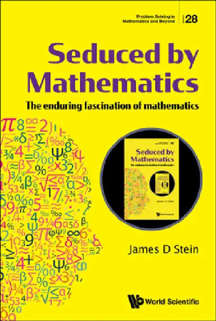 Seduced by Mathematics (English, James D. Stein)