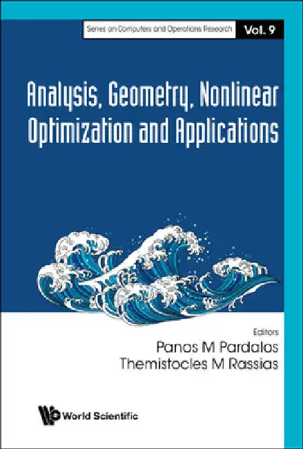 Analysis, Geometry, Nonlinear Optimization And Applications: 9 (Series On Computers And Operations Research) view 2