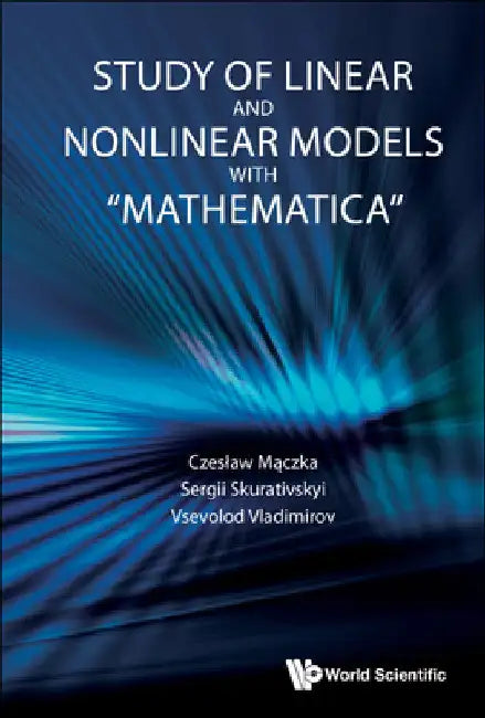 Buy Study of Linear and Nonlinear Models with Mathematica (English, Czeslaw Maczka | Sergii Skurativskyi | Vsevolod Vladimirov) — BookShops.in