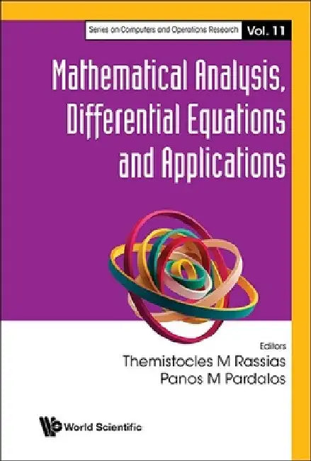 Mathematical Analysis, Differential Equations And Applications: 11 (Series On Computers And Operations Research) view 2