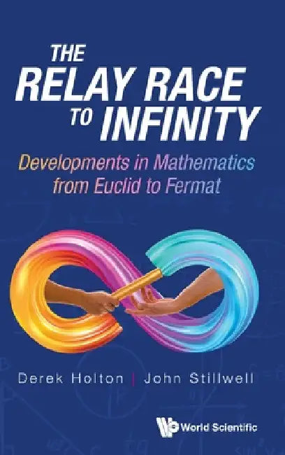 Buy Relay Race to Infinity, The (English, Derek Allan Holton | John Stillwell) — BookShops.in