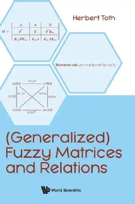 Buy (Generalized) Fuzzy Matrices and Relations (English, Herbert Toth) — BookShops.in