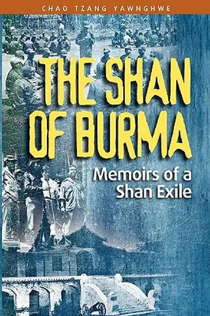 Buy The Shan of Burma (English, Chao Tzang Yawnghwe) — BookShops.in