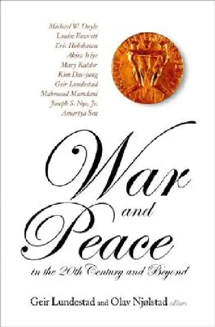 War & Peace in the 20th Century & Beyond (English, Lundestad Geir)