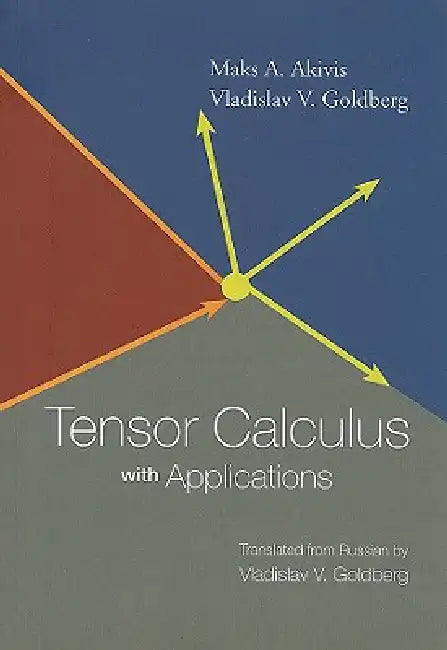Tensor Calculus with Applications (English, Vladislav V. Goldberg | Maks A. Akivis) view 2