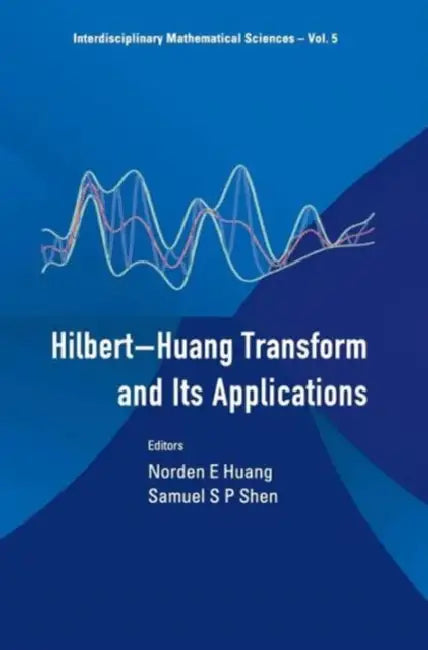 Buy Hilbert-Huang Transform & Its App...(V5) (English, Norden E. Huang | Samuel S. P. Shen) — BookShops.in
