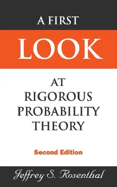 Buy First Look at Rigorous Probability Theory, a (2nd Edition) (English, Jeffrey S. Rosenthal) — BookShops.in