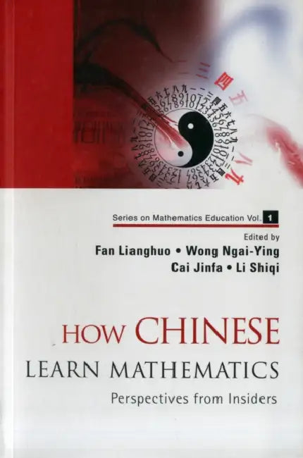 How Chinese Learn Mathematics (English, Lianghuo Fan | Ngai-Ying Wong | Jinfa Cai) view 2