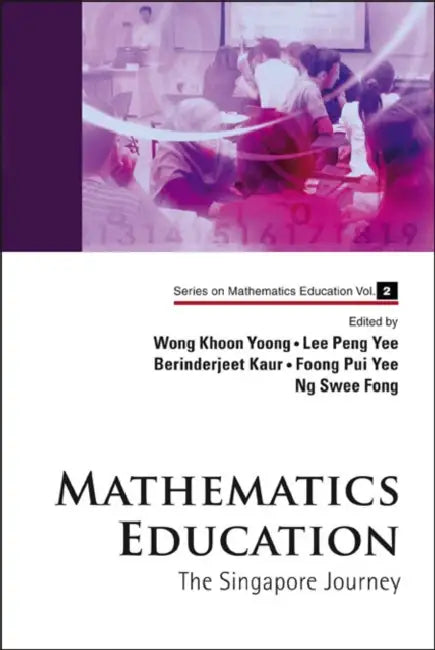Mathematics Education: The Singapore Journey view 2