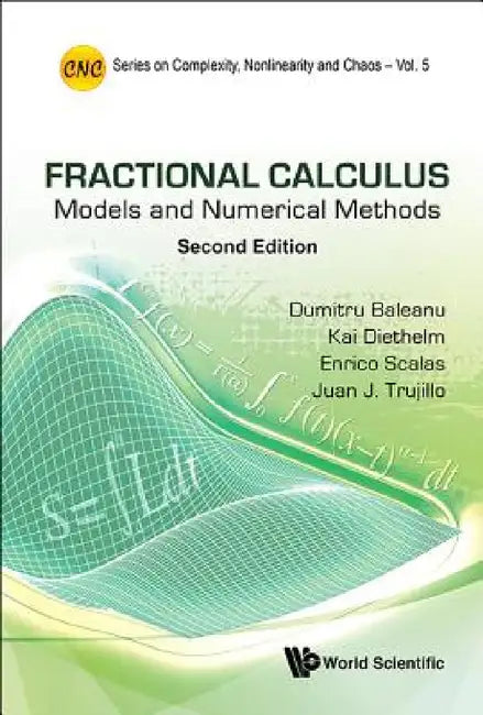 Fractional Calculus: Models and Numerical Methods: 5 (Series on Complexity, Nonlinearity and Chaos, 5) view 2