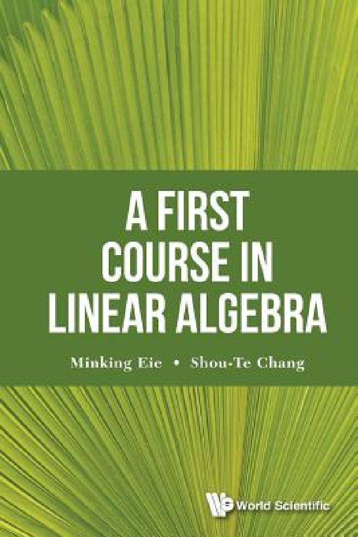 Buy A First Course in Linear Algebra (English, Shou-Te Chang | Minking Eie) — BookShops.in