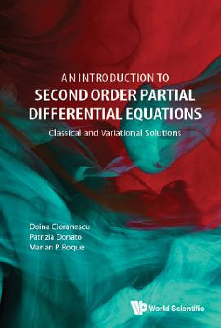 Buy Introduction to Second Order Partial Differential Equations, An (English, Doina Cioranescu | Patrizia Donato | Marian P. Roque) — BookShops.in