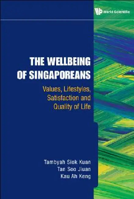 Buy The Wellbeing of Singaporeans (English, Kuan Tambyah Siok) — BookShops.in