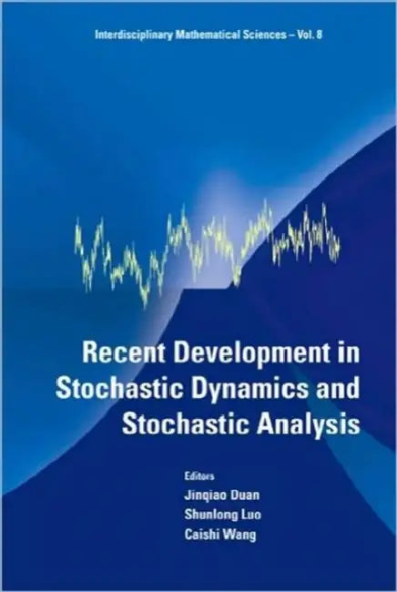 Buy Recent Development in Stochastic Dynamics and Stochastic Analysis (English, Jinqiao Duan | Shunlong Luo | Caishi Wang) — BookShops.in