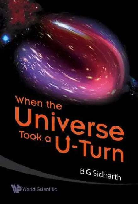 Buy When the Universe Took a U-Turn (English, Sidharth B G) — BookShops.in